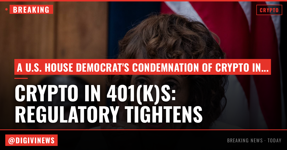 U.S. House Democrat, who may soon run key committee, condemns crypto in 401(k)s
