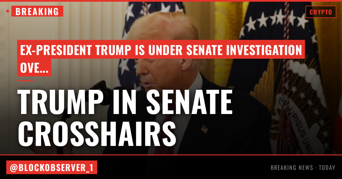 Trump lands in Senate's crosshairs over $500 million UAE investment in his crypto venture