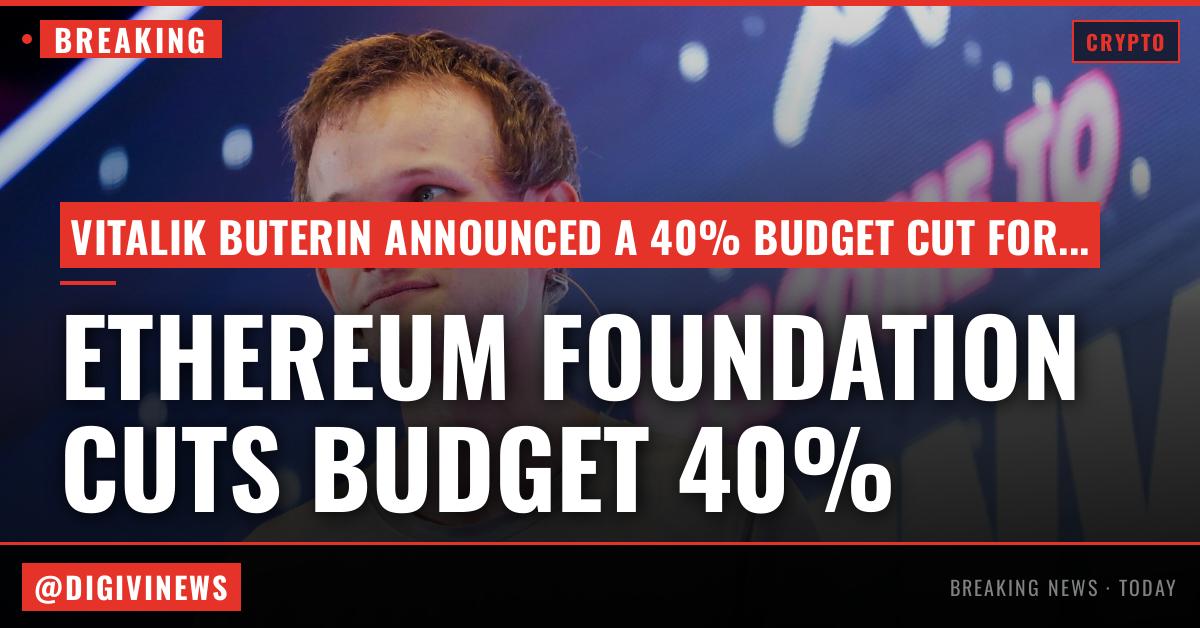 Vitalik Buterin says Ethereum Foundation will cut budget 40% in major reset