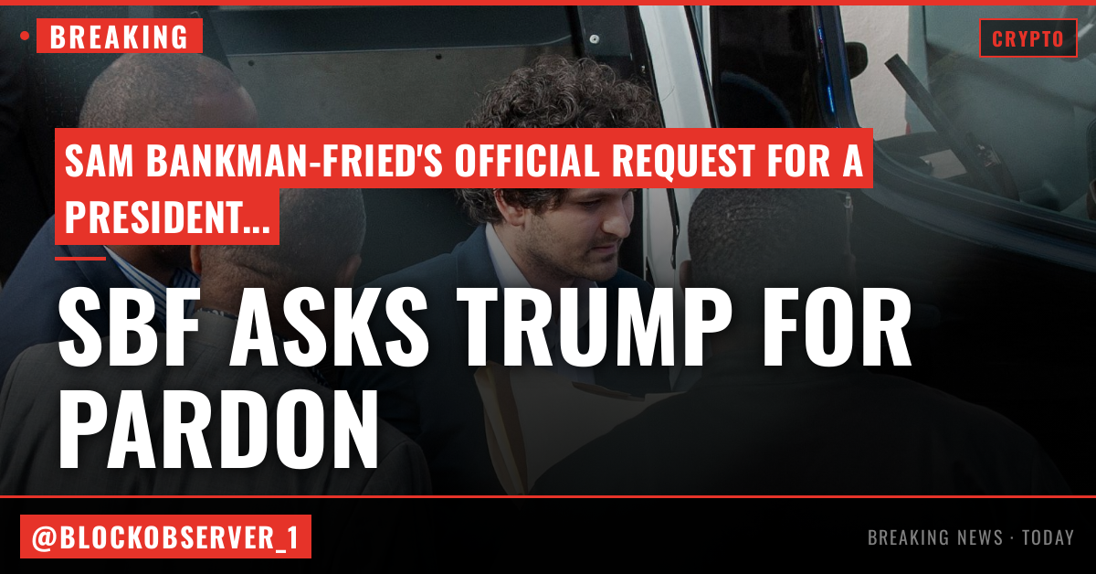 Sam Bankman-Fried officially asks Trump for a presidential pardon