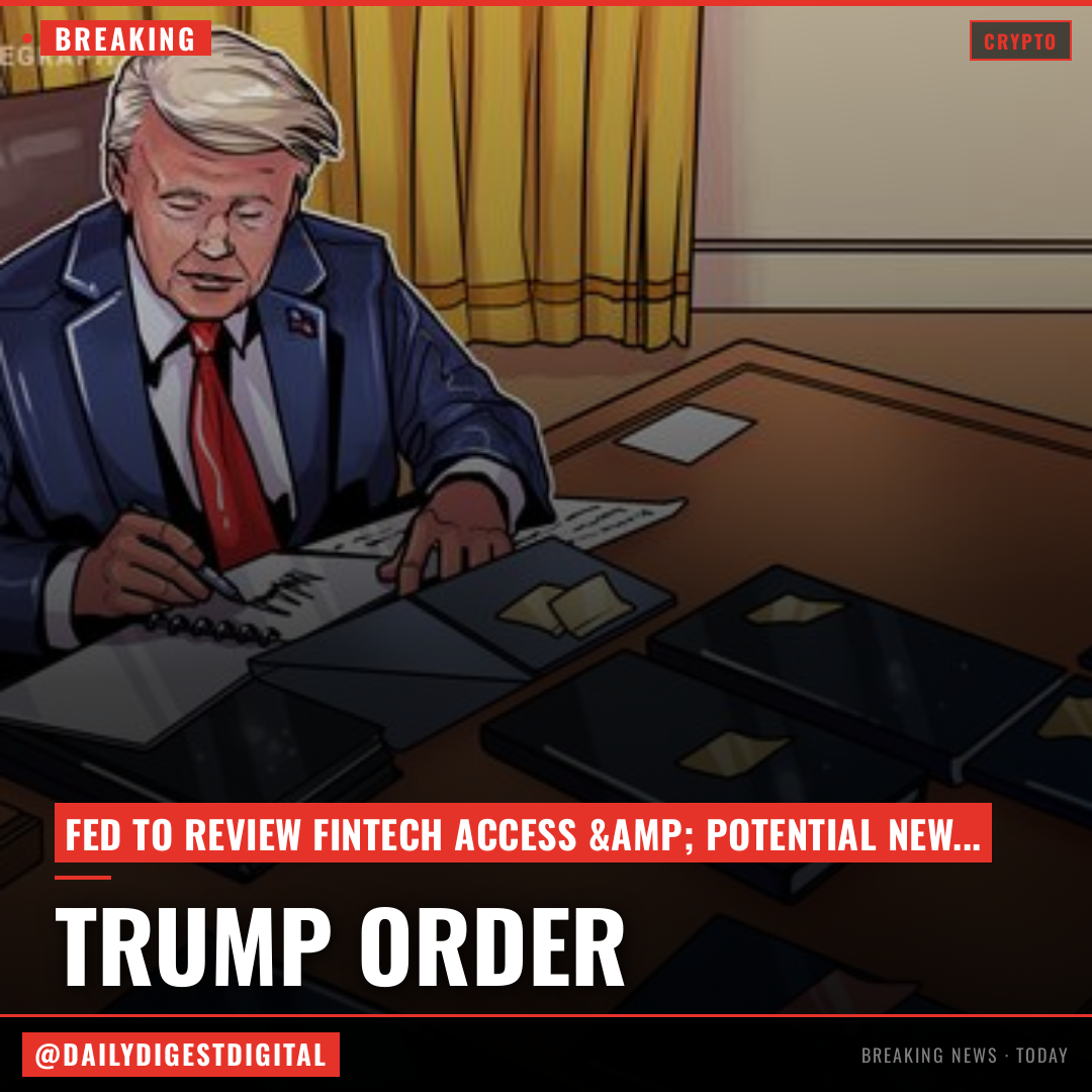 Trump orders review of fintech firms' access to Fed payment services