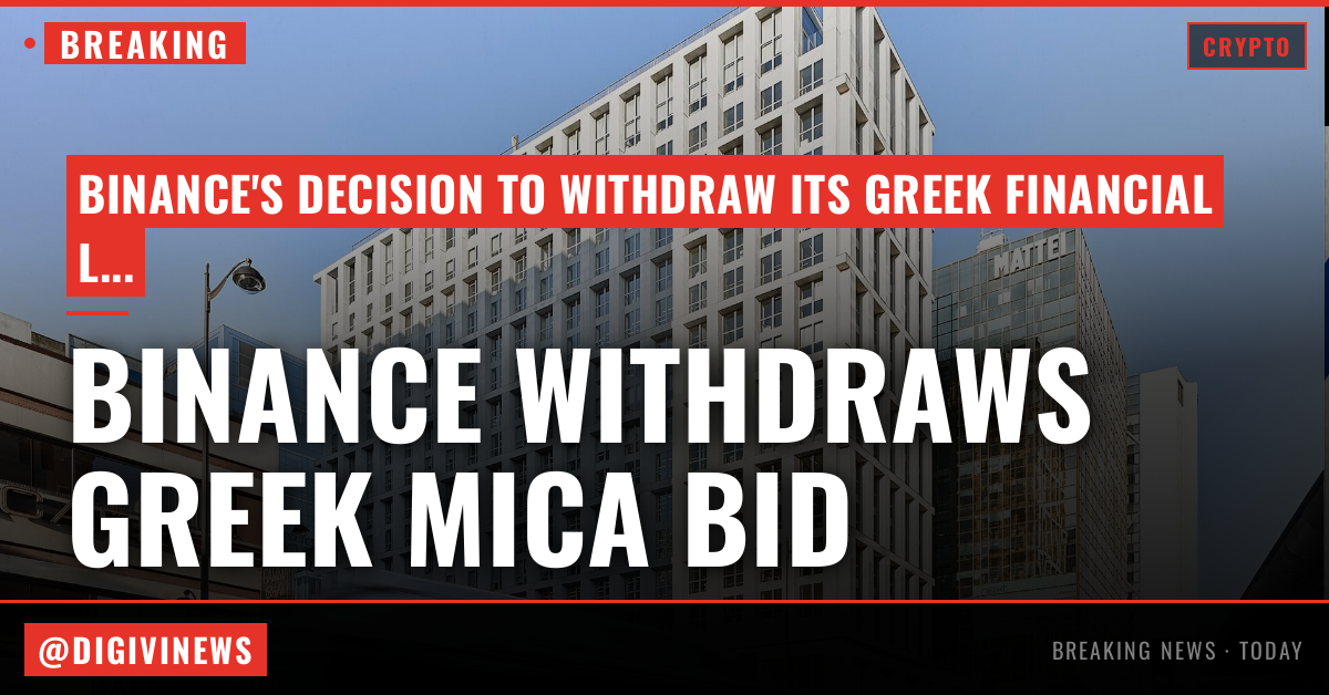 Binance withdraws Greek MiCA bid but vows to remain in Europe