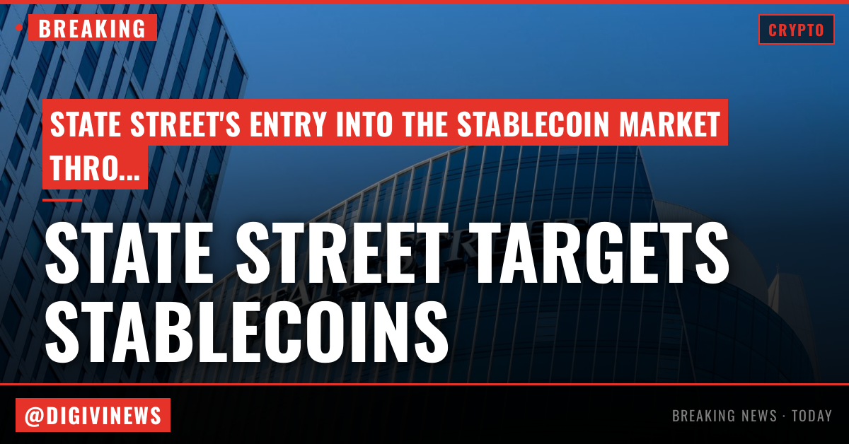 State Street targets stablecoin reserve boom with new money market fund