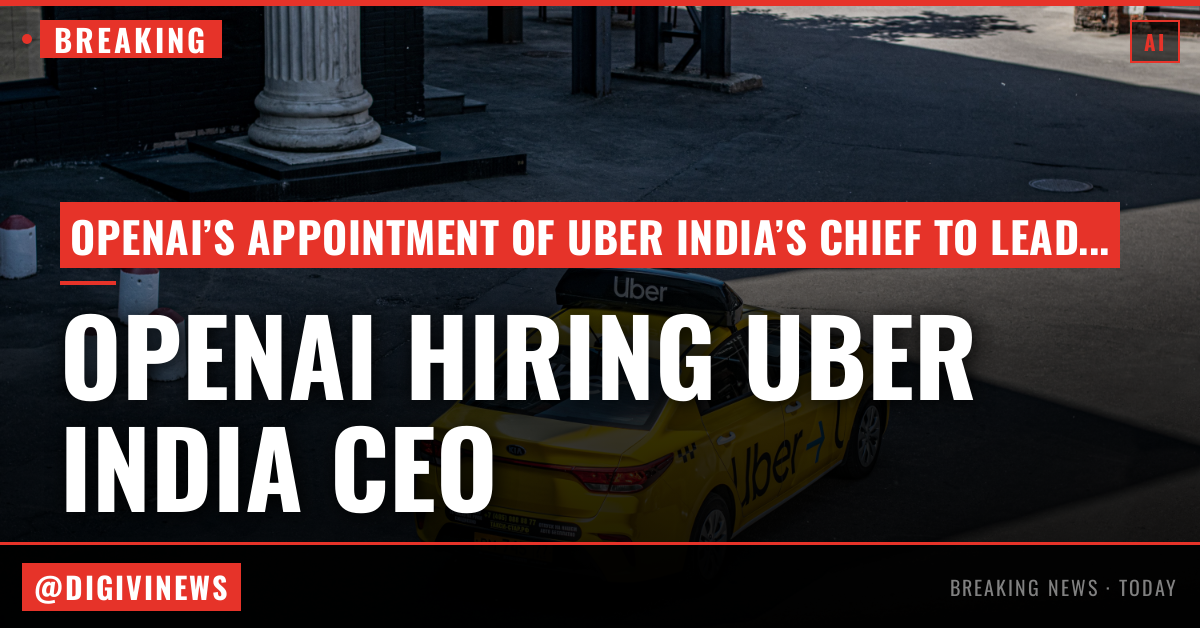 OpenAI poaches Uber India chief to lead its biggest market outside the US