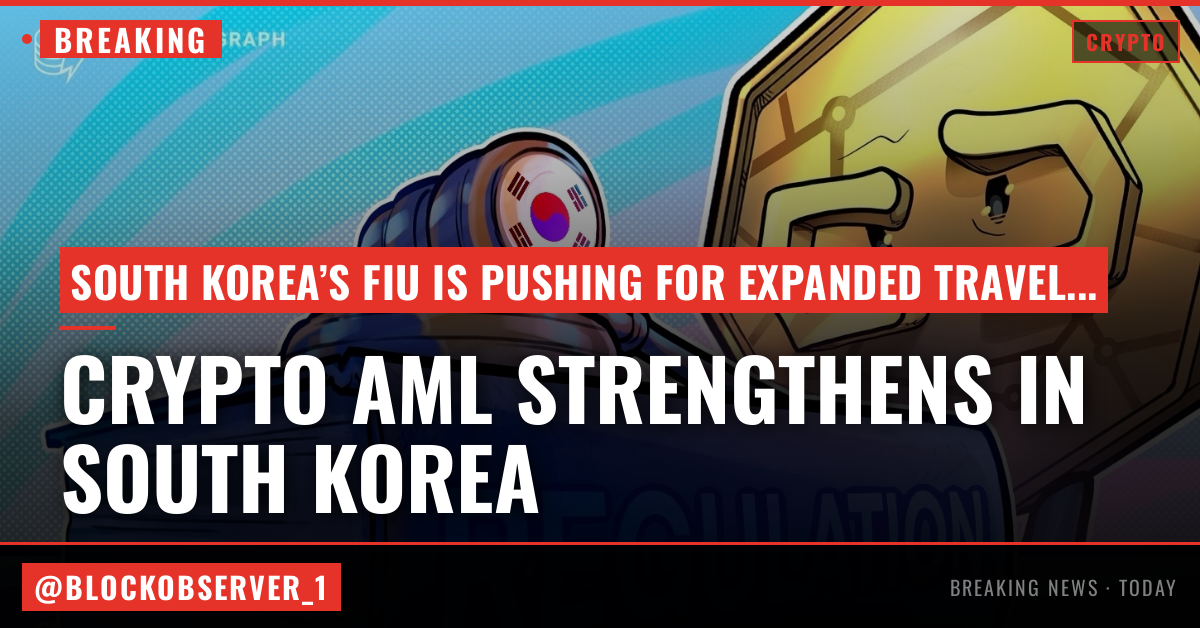 South Korea pushes Travel Rule expansion for smaller crypto transfers