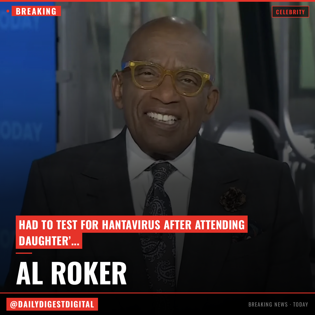 Al Roker asked to test for hantavirus after attending daughter’s Paris wedding