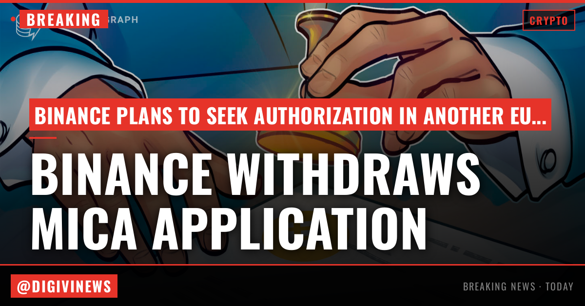Binance withdraws Greece-filed MiCA application