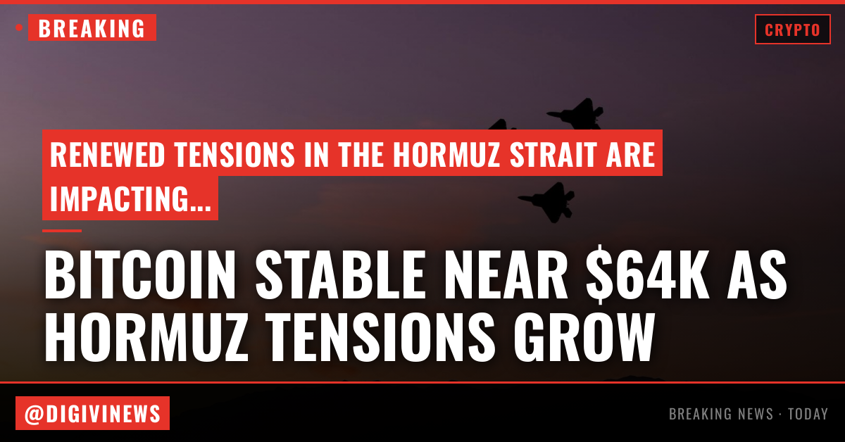 Bitcoin holds near $64,000 as a renewed Hormuz threat clouds US-Iran ceasefire talks