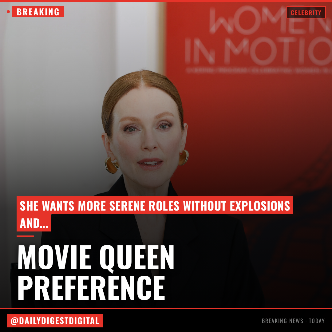 Julianne Moore slammed for saying she doesn’t want to act in movies with ‘explosions and guns’