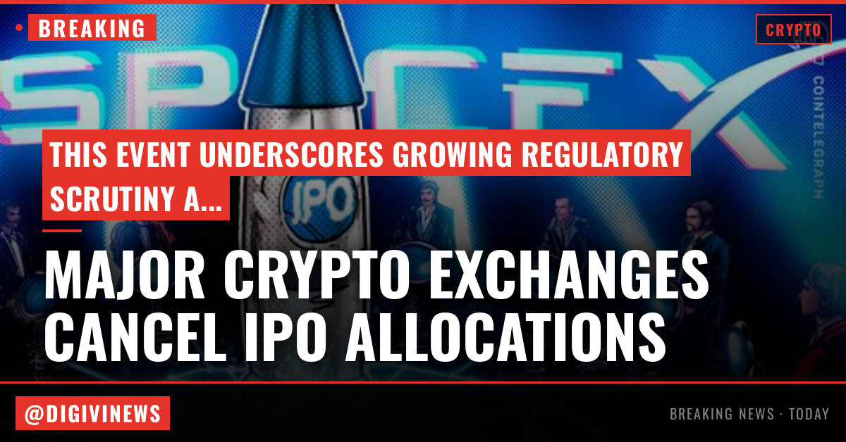 Major crypto exchanges cancel SpaceX IPO allocations, promising refunds