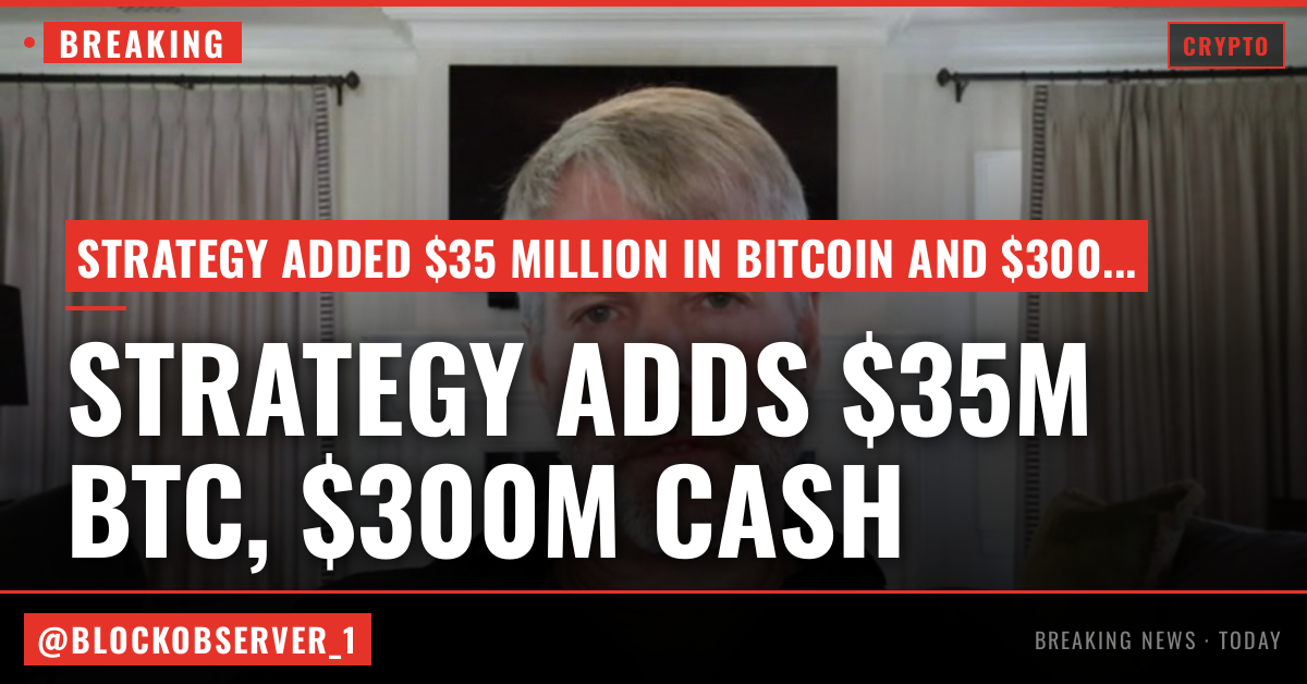 Strategy added $35 million in bitcoin, $300 million in cash reserves last week