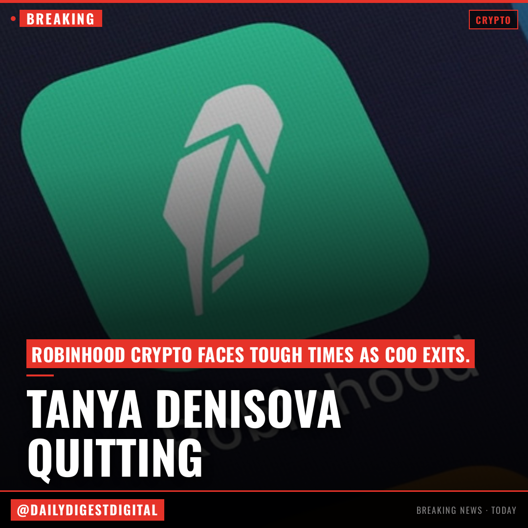 Robinhood Crypto COO Tanya Denisova is leaving company amid revenue slowdown