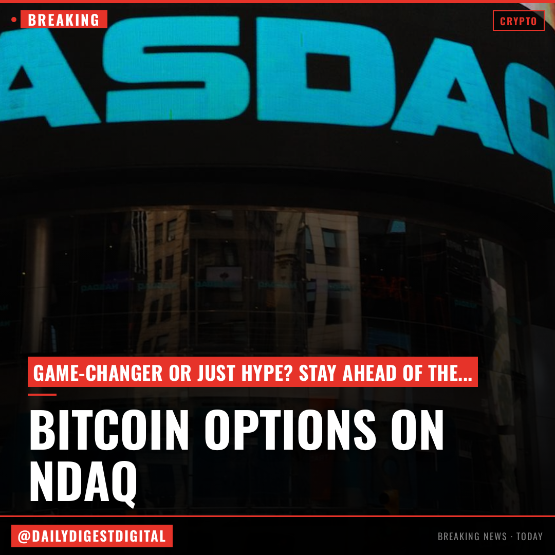 Bitcoin options are coming to Nadaq. Here's what it means for you.