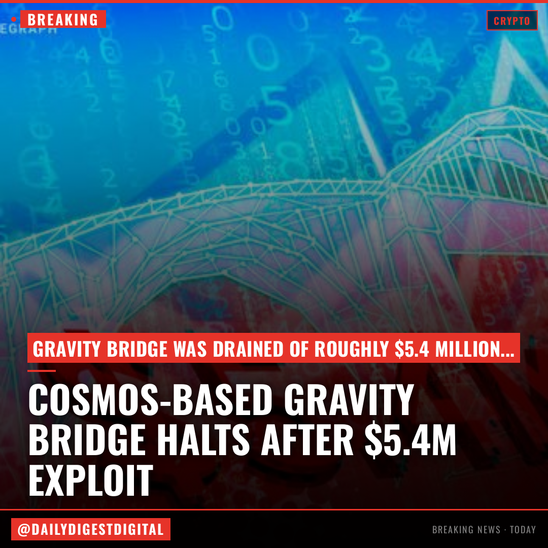 Cosmos-based Gravity Bridge halts bridge after reported $5.4M exploit