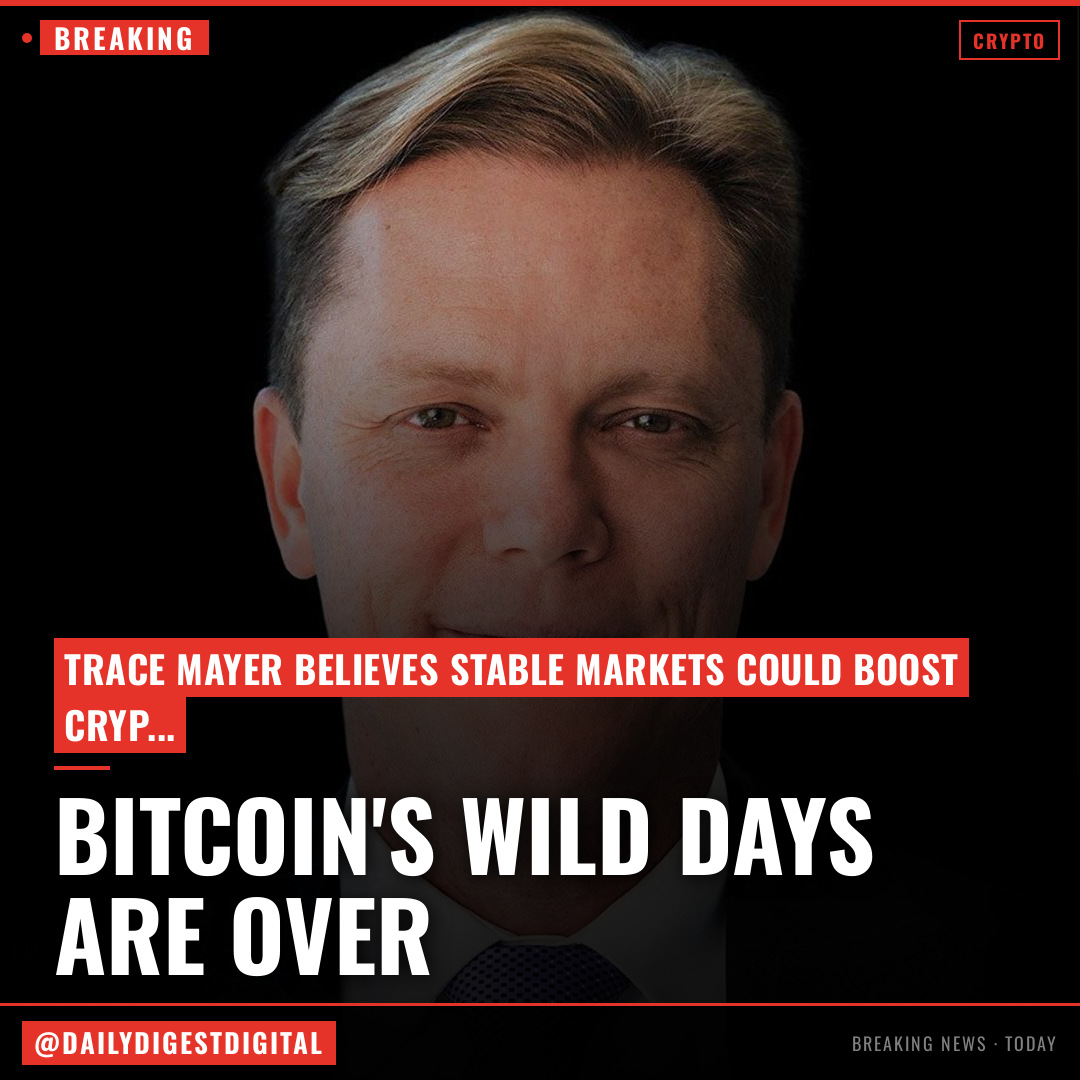 Bitcoin's wild days are over — and Trace Mayer says that's a good thing