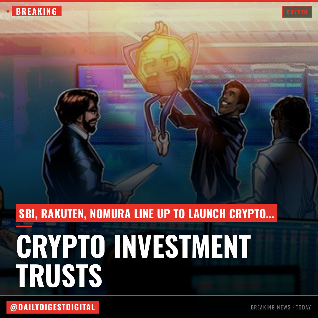 SBI, Rakuten, Nomura line up to launch crypto investment trusts: Report