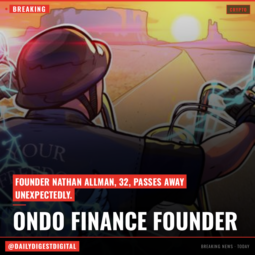 Ondo Finance founder Nathan Allman dies aged 32