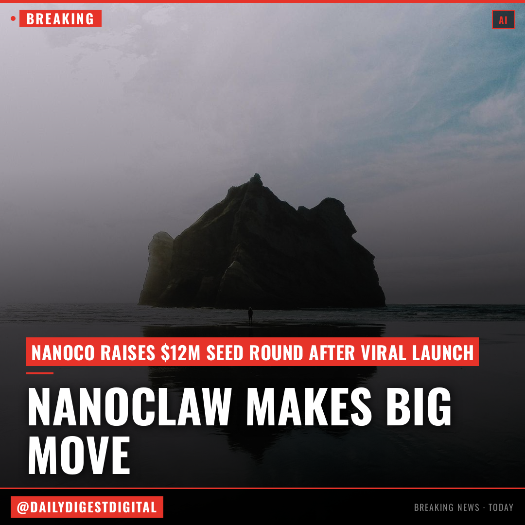 NanoClaw creator turns down $20M buyout offer, raises $12M seed instead