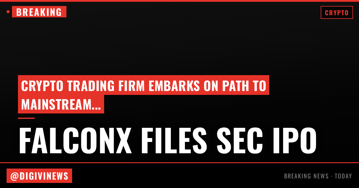 Crypto trading firm FalconX confidentially files with SEC for IPO, hires bankers