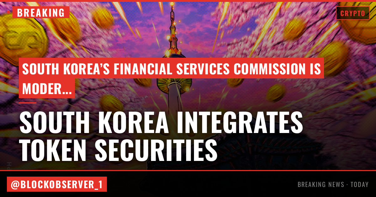 South Korea adds token securities to capital market overhaul