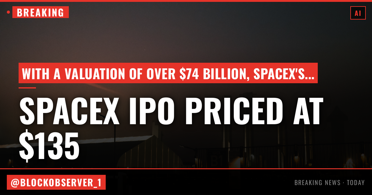 SpaceX officially prices shares at $135 in the largest IPO ever