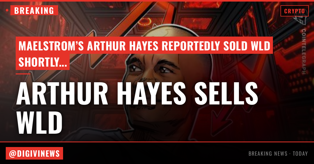 Arthur Hayes dumps WLD days after Maelstrom’s AI IPO pitch