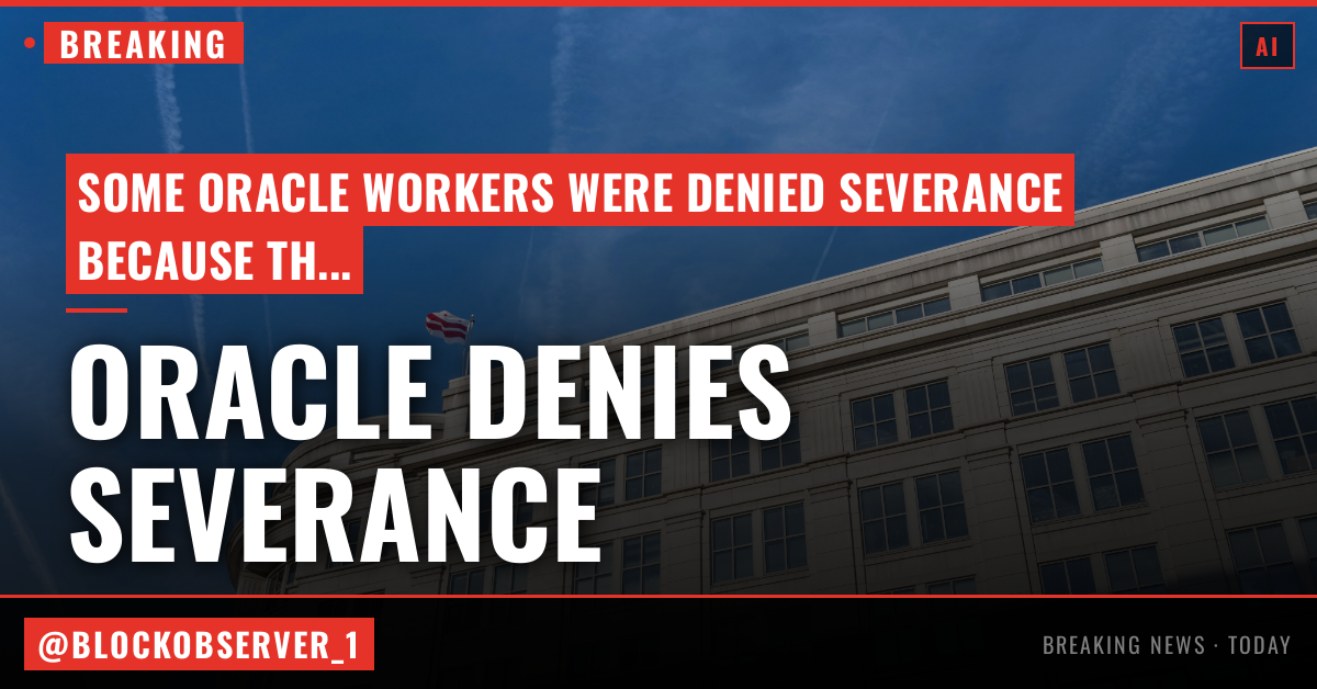 Laid-off Oracle workers tried to negotiate better severance. Oracle said no.