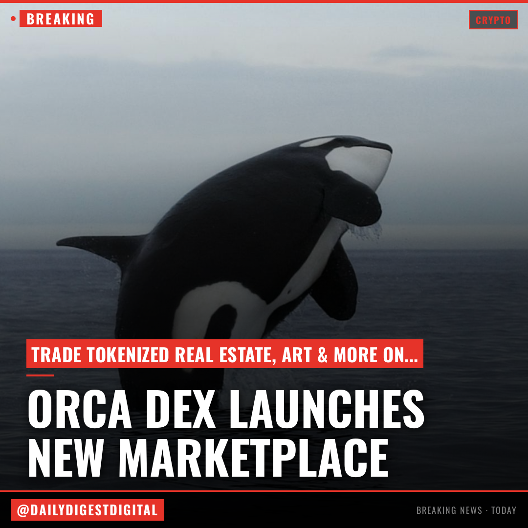 Solana DEX Orca launches new marketplace for tokenized real-world assets