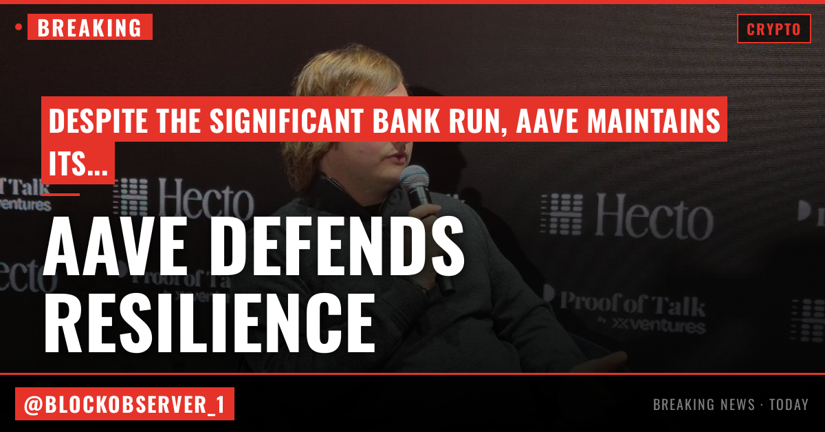 Aave chief defends protocol's 'resilience' after $8.45 billion bank run