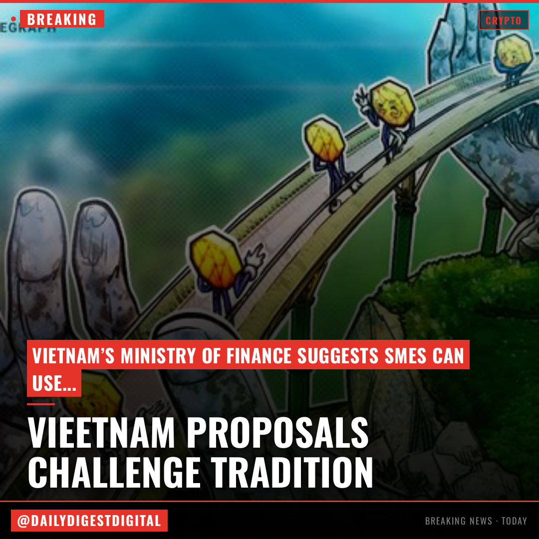 Vietnam proposes allowing SMEs to use digital assets as loan collateral