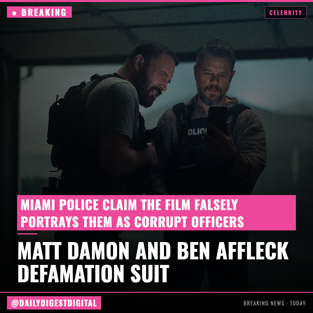 Matt Damon and Ben Affleck sued for defamation by Miami cops for Netflix film depiction