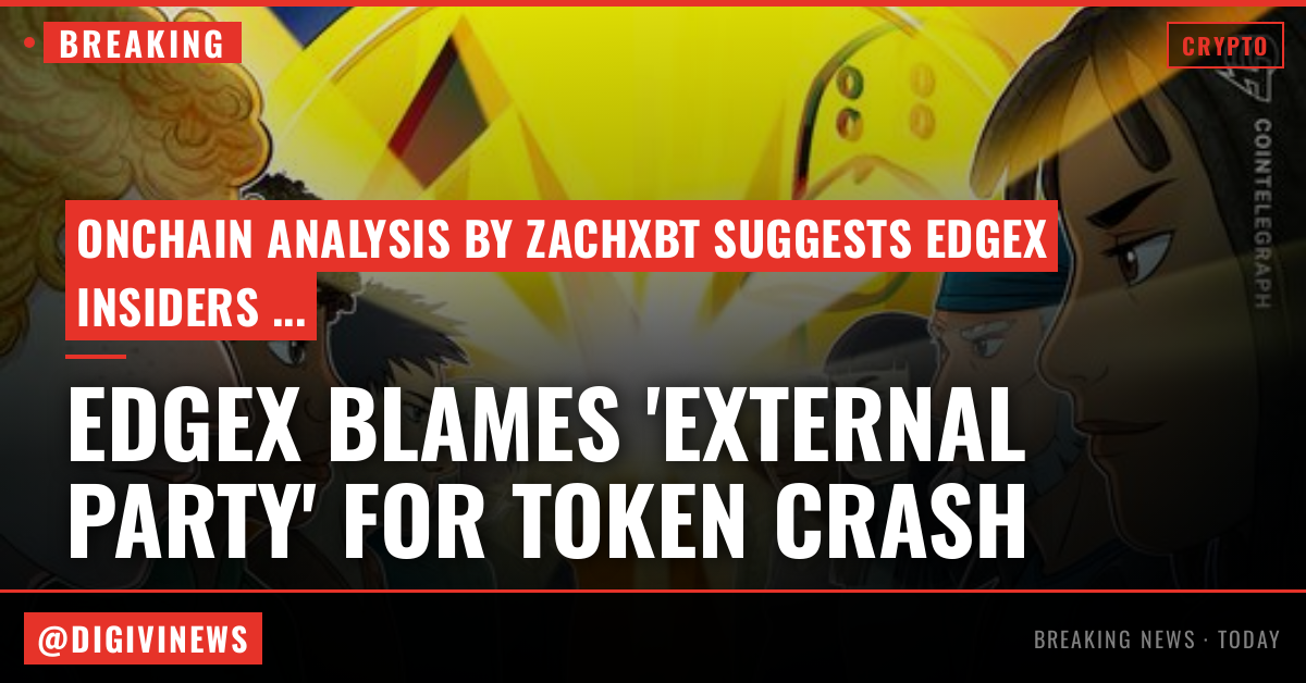 EdgeX blames ‘external party’ for token crash as ZachXBT alleges insider manipulation