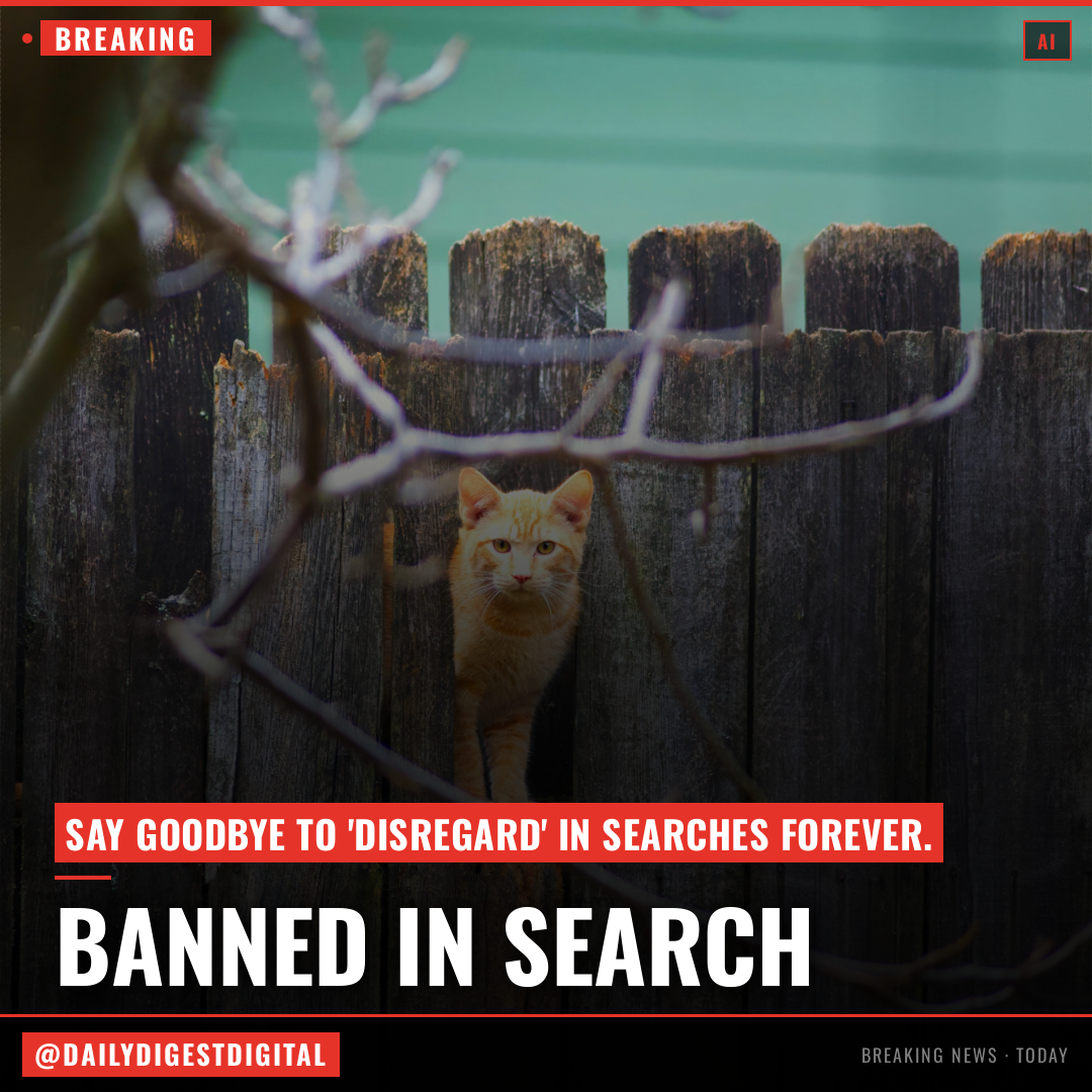 You can no longer Google the word ‘disregard’