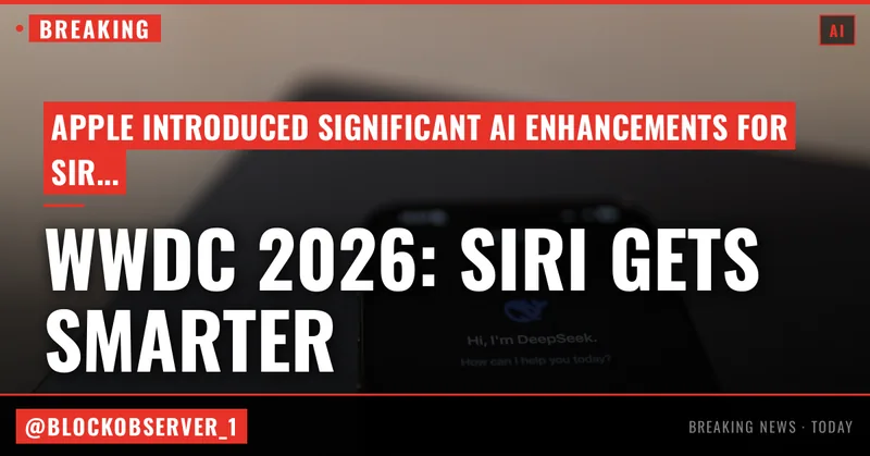 WWDC 2026: Everything announced on Siri AI, iOS 27, Apple Intelligence, and more