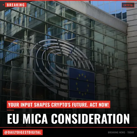 EU opens MiCA consultation to review if crypto framework is still fit for purpose