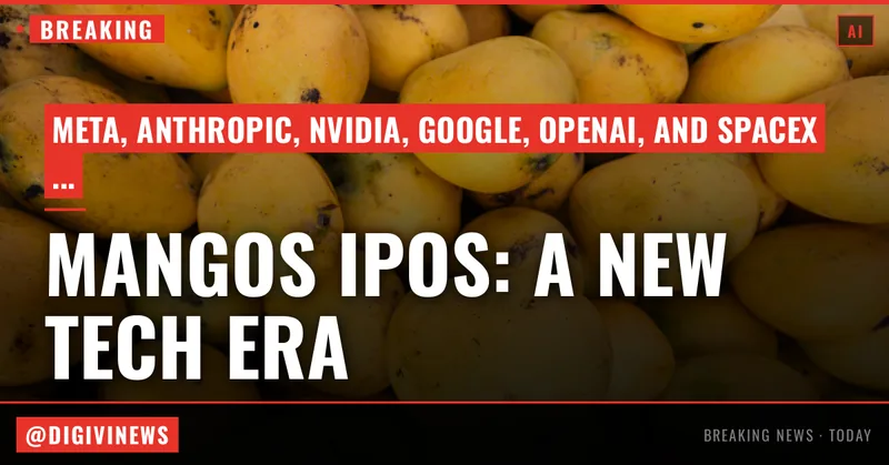 It’s hot IPO summer, and the MANGOS are ripe