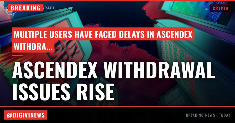 AscendEX withdrawal complaints mount as ZachXBT questions reserves