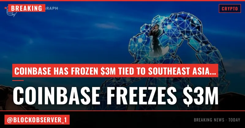 Coinbase freezes $3M tied to Southeast Asia crypto fraud networks