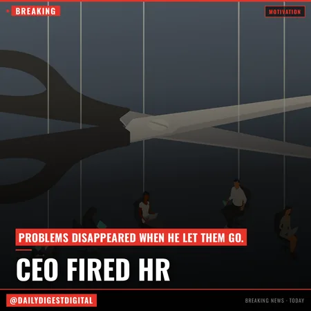 This CEO Fired His Entire HR Department to Rescue His Failing Fintech Company: ‘Problems 