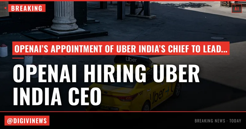 OpenAI poaches Uber India chief to lead its biggest market outside the US