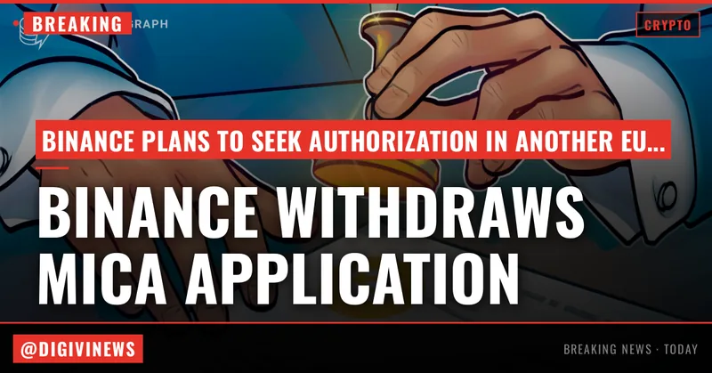 Binance withdraws Greece-filed MiCA application