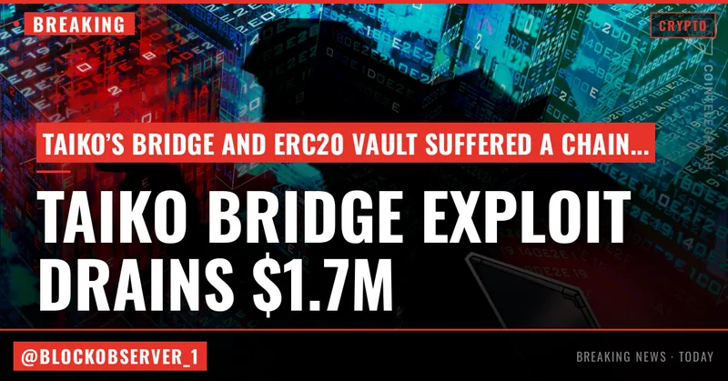 Taiko urges users to withdraw as bridge exploit drains $1.7M