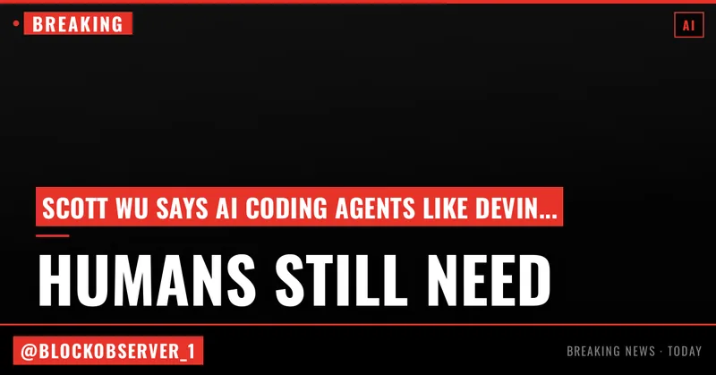 Cognition’s Scott Wu says AI coding agents shouldn’t replace humans