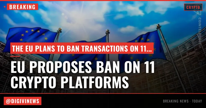 EU proposes ban on 11 crypto platforms in Russia sanctions push