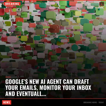 Google’s new AI agent can draft your emails, monitor your inbox and eventually spend your money