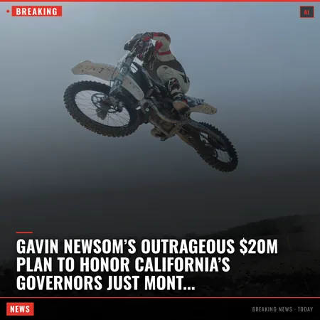 Gavin Newsom’s outrageous $20M plan to honor California’s governors just months before he leaves office California lawmakers are confused and enraged