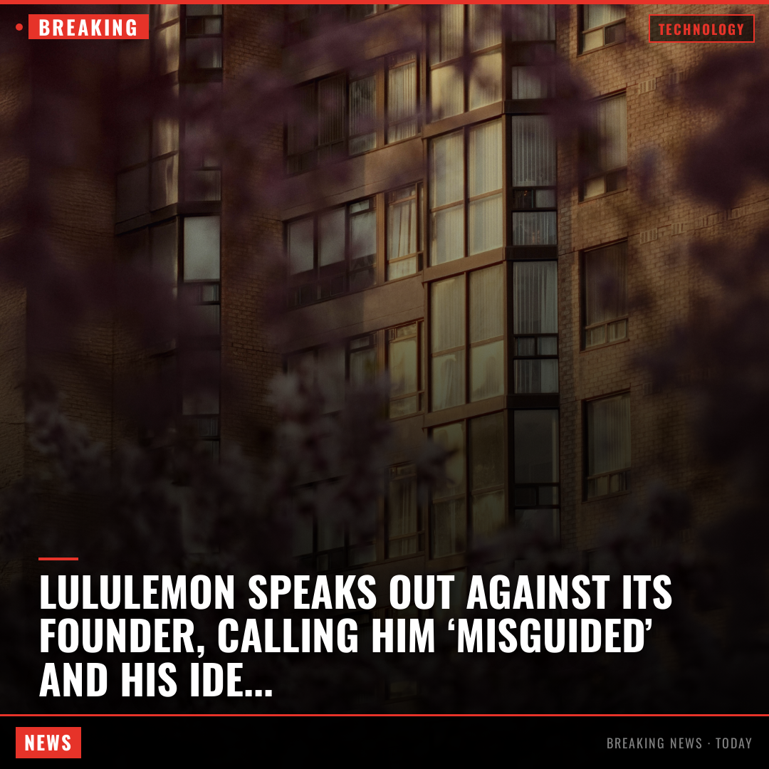 Lululemon Speaks Out Against Its Founder, Calling Him ‘Misguided’ and His Ideas ‘Outdated’